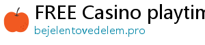 FREE Casino playtime casino